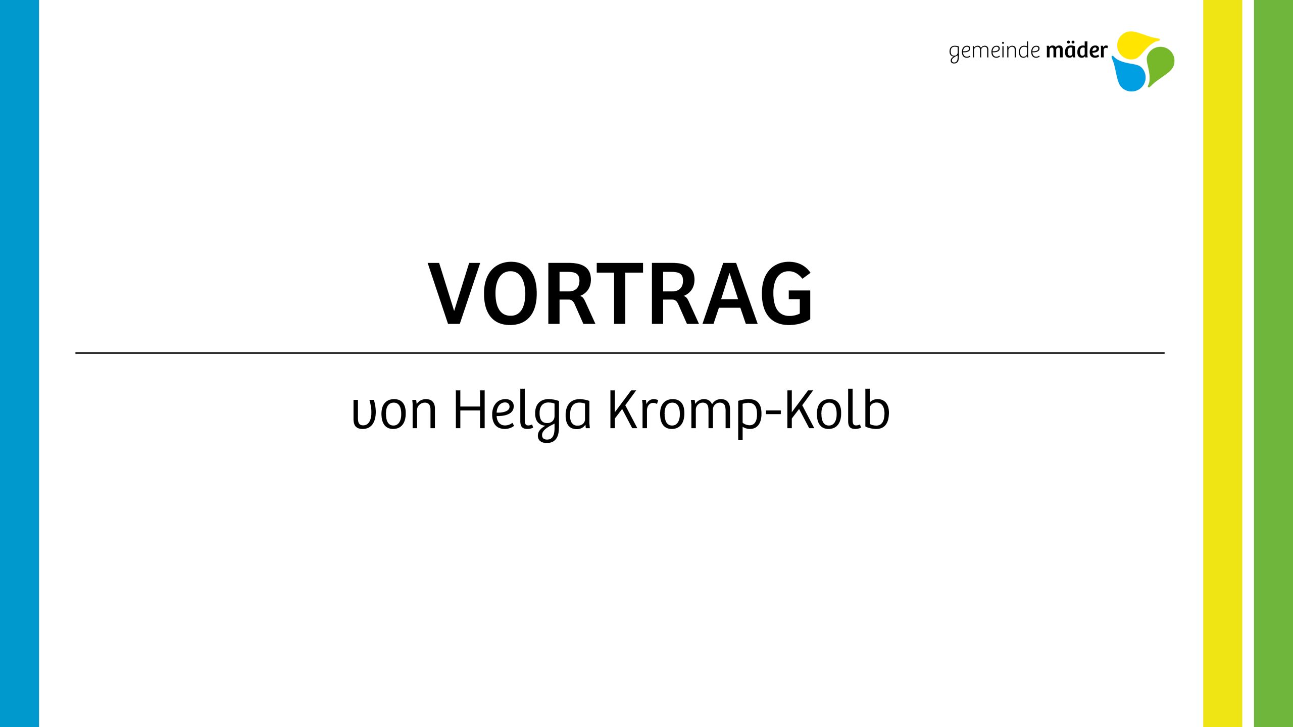 Vortrag von Helga Kromp-Kolb