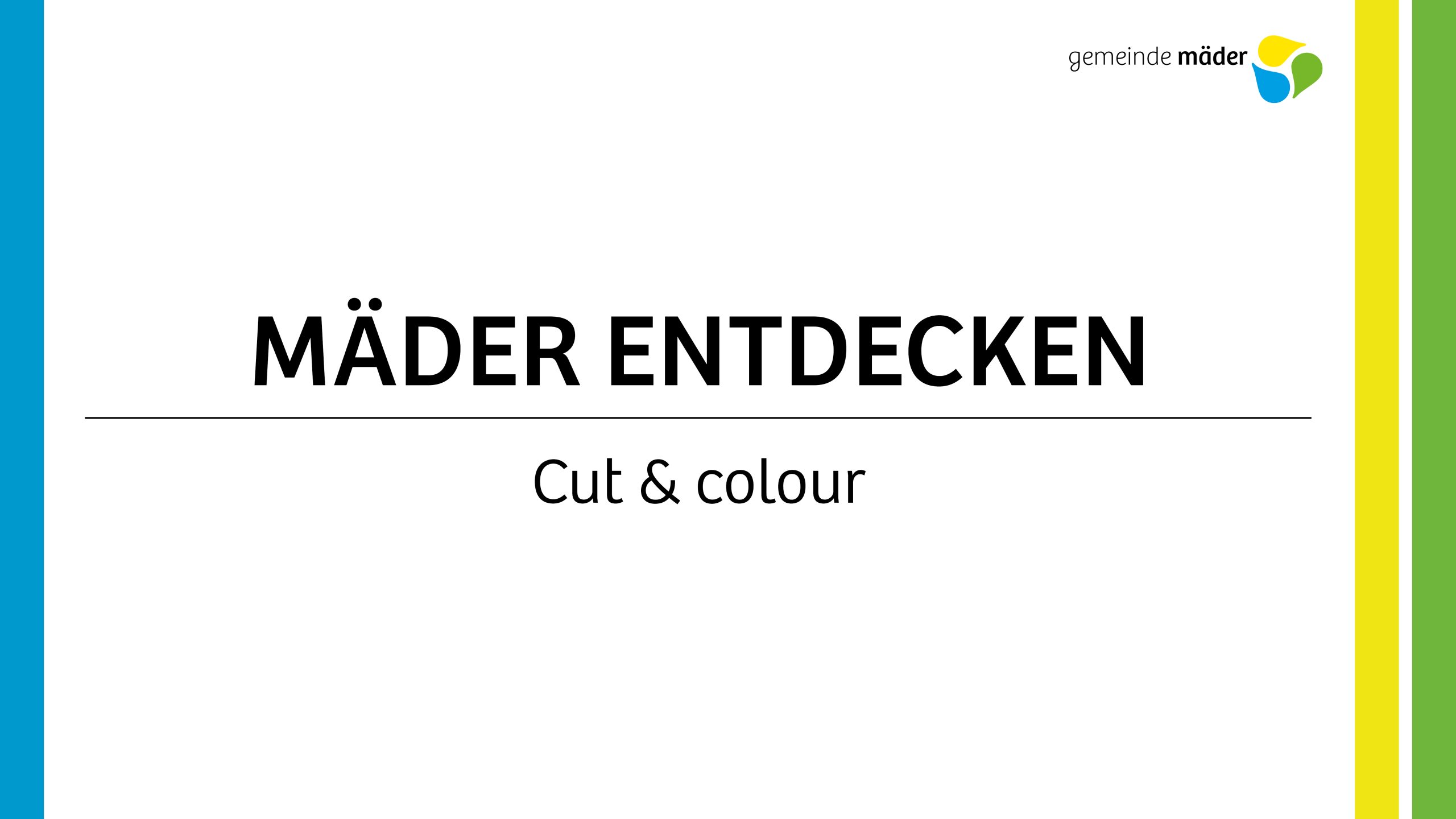 Mäder entdecken