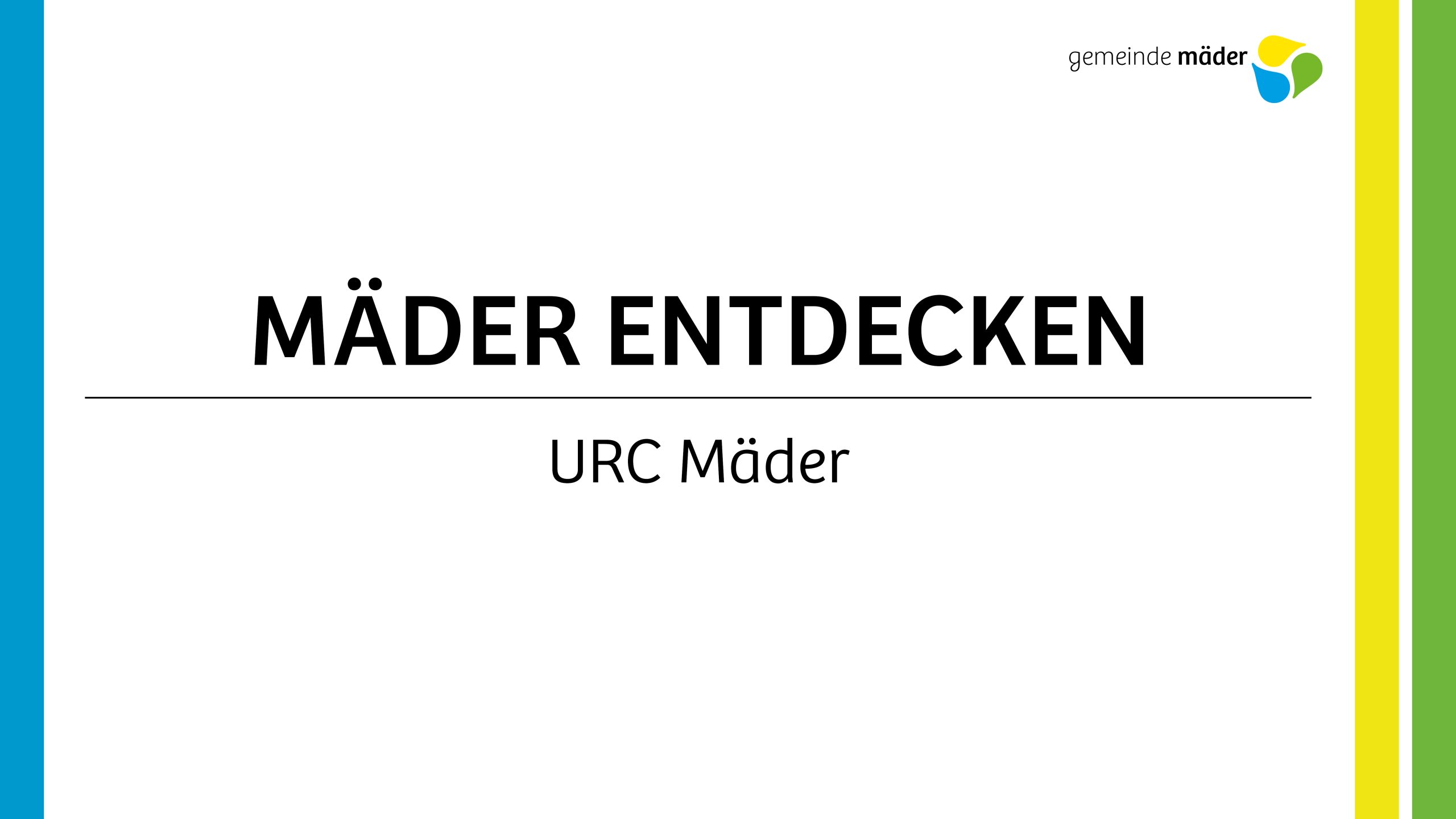 Mäder entdecken